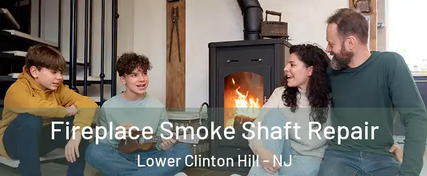 Fireplace Smoke Shaft Repair Lower Clinton Hill - NJ