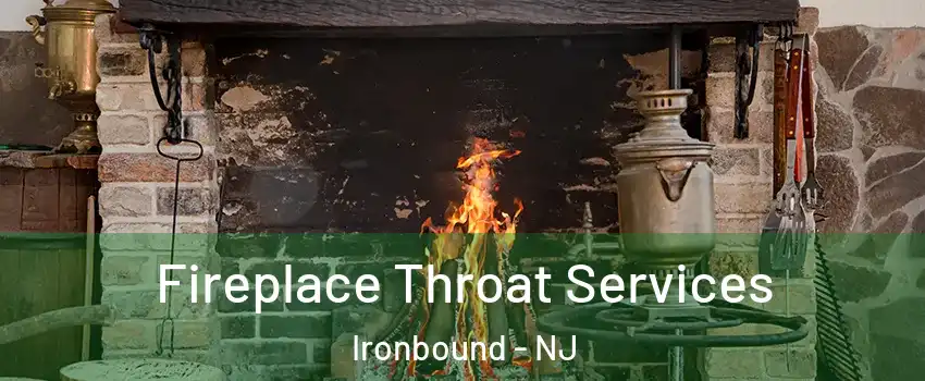 Fireplace Throat Services Ironbound - NJ