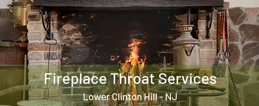Fireplace Throat Services Lower Clinton Hill - NJ