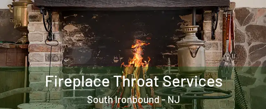 Fireplace Throat Services South Ironbound - NJ