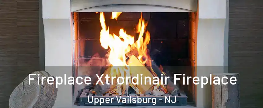 Fireplace Xtrordinair Fireplace Upper Vailsburg - NJ