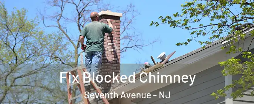 Fix Blocked Chimney Seventh Avenue - NJ