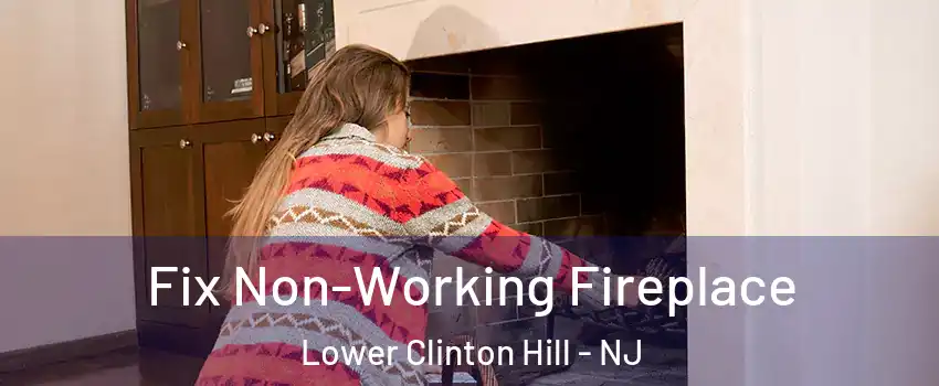 Fix Non-Working Fireplace Lower Clinton Hill - NJ