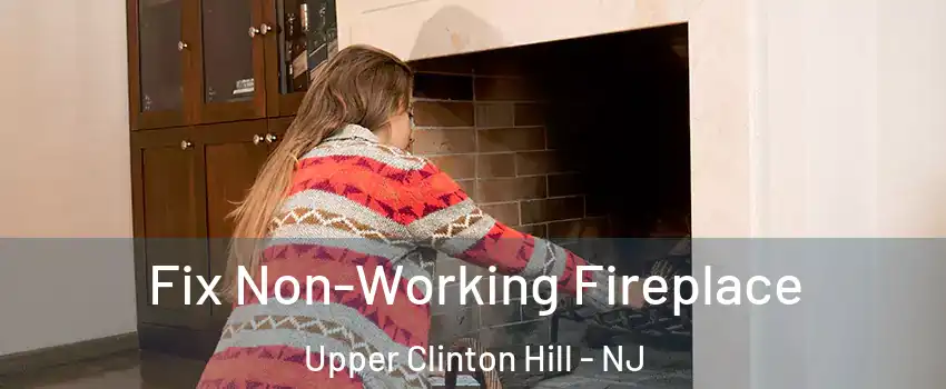 Fix Non-Working Fireplace Upper Clinton Hill - NJ