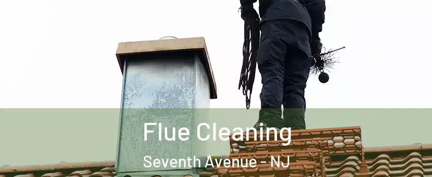 Flue Cleaning Seventh Avenue - NJ