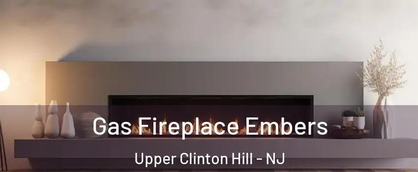 Gas Fireplace Embers Upper Clinton Hill - NJ