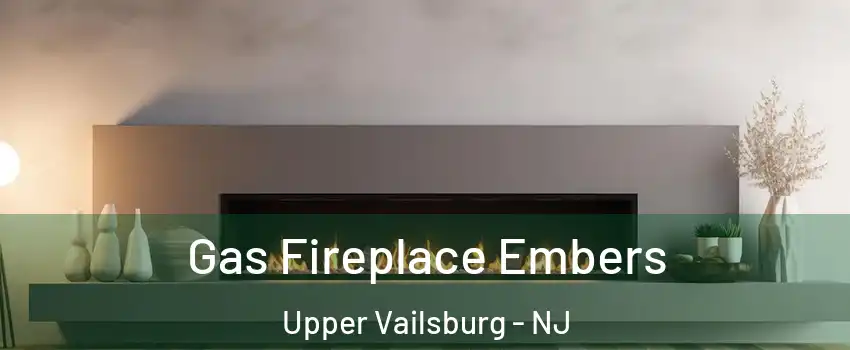 Gas Fireplace Embers Upper Vailsburg - NJ