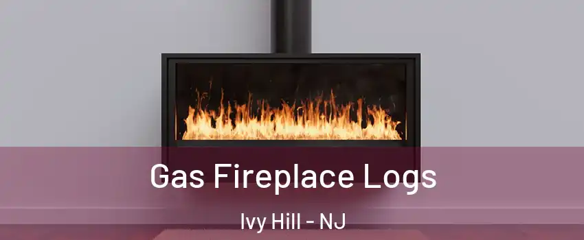 Gas Fireplace Logs Ivy Hill - NJ