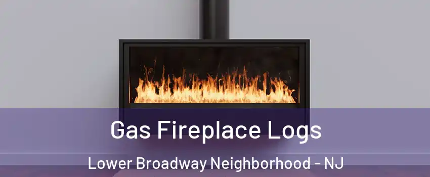 Gas Fireplace Logs Lower Broadway Neighborhood - NJ