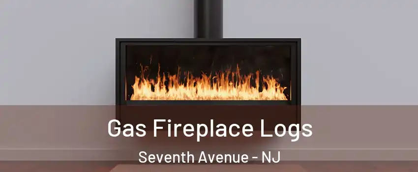 Gas Fireplace Logs Seventh Avenue - NJ