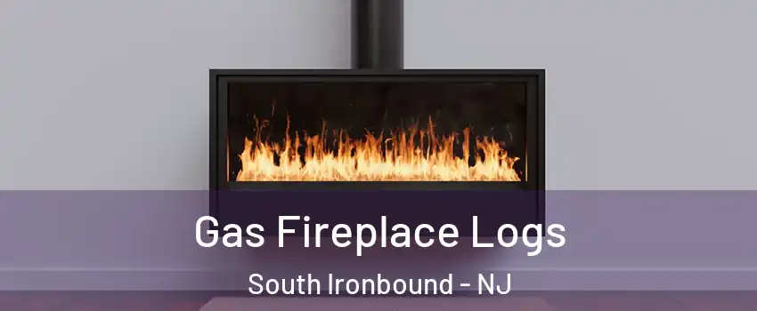 Gas Fireplace Logs South Ironbound - NJ