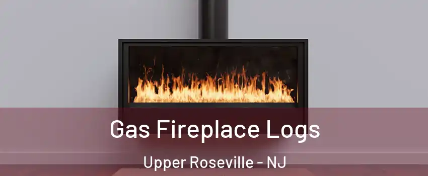 Gas Fireplace Logs Upper Roseville - NJ