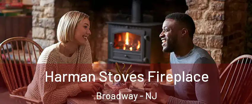 Harman Stoves Fireplace Broadway - NJ