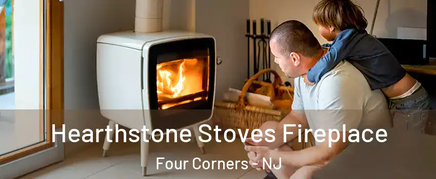 Hearthstone Stoves Fireplace Four Corners - NJ
