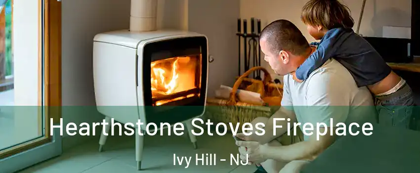 Hearthstone Stoves Fireplace Ivy Hill - NJ