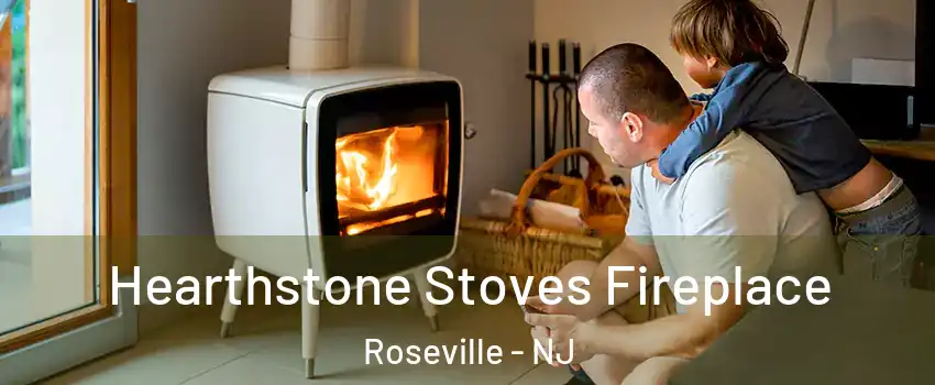 Hearthstone Stoves Fireplace Roseville - NJ