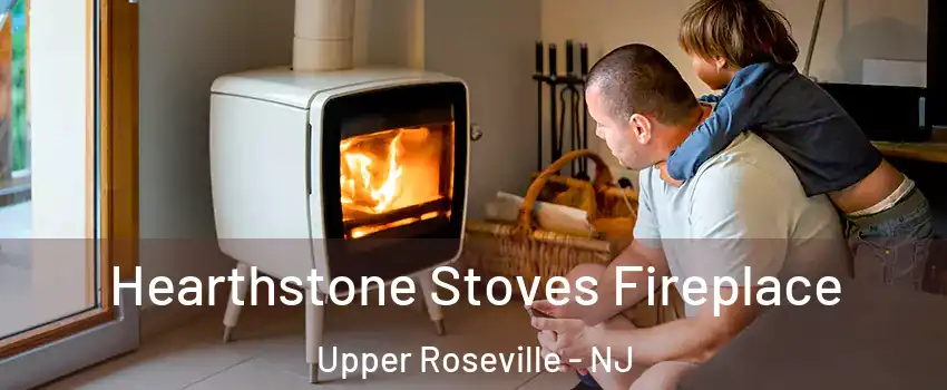 Hearthstone Stoves Fireplace Upper Roseville - NJ