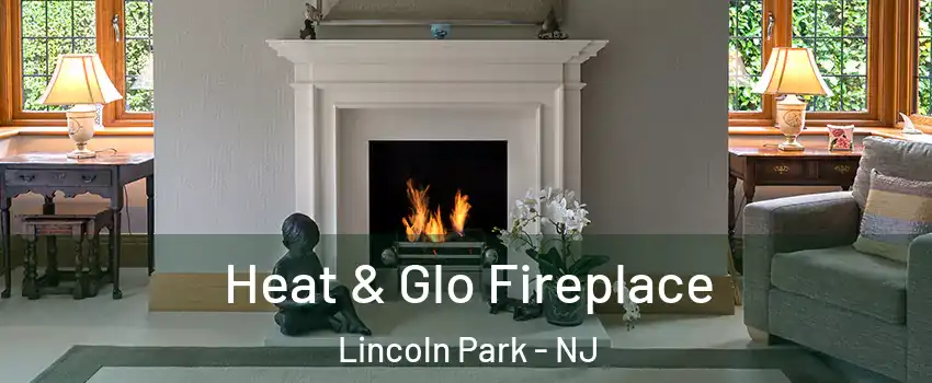 Heat & Glo Fireplace Lincoln Park - NJ