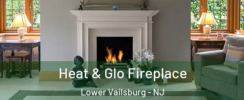 Heat & Glo Fireplace Lower Vailsburg - NJ