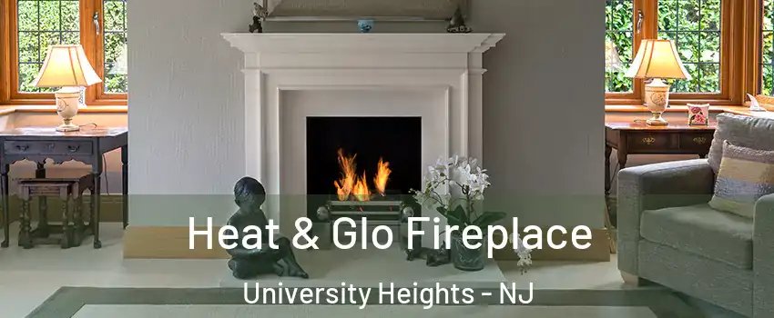 Heat & Glo Fireplace University Heights - NJ