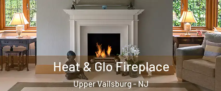 Heat & Glo Fireplace Upper Vailsburg - NJ