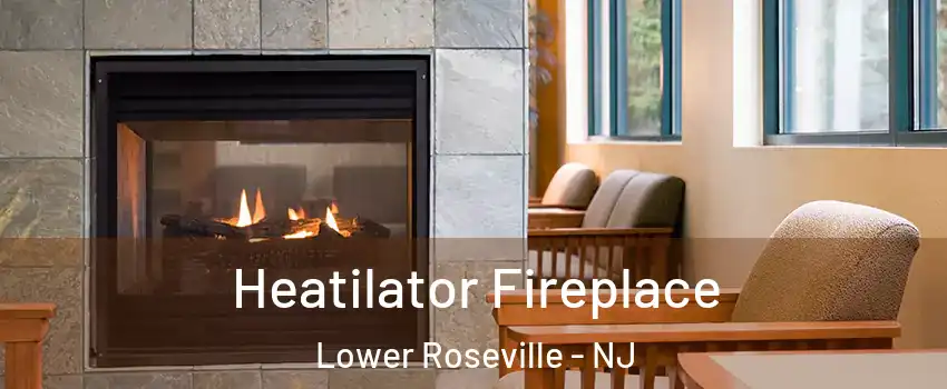 Heatilator Fireplace Lower Roseville - NJ