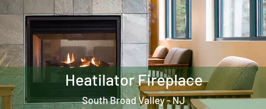 Heatilator Fireplace South Broad Valley - NJ