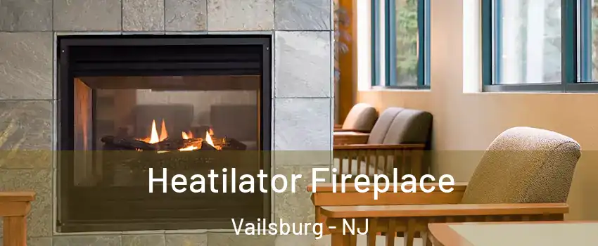 Heatilator Fireplace Vailsburg - NJ