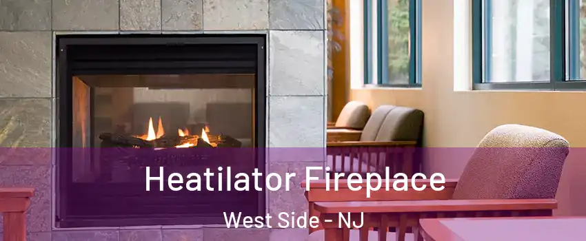 Heatilator Fireplace West Side - NJ