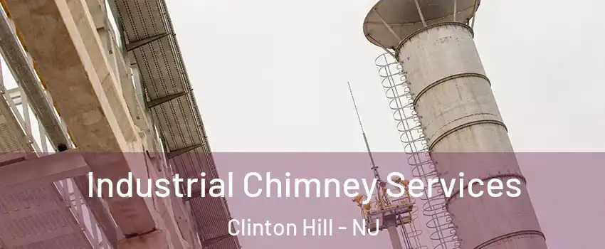Industrial Chimney Services Clinton Hill - NJ