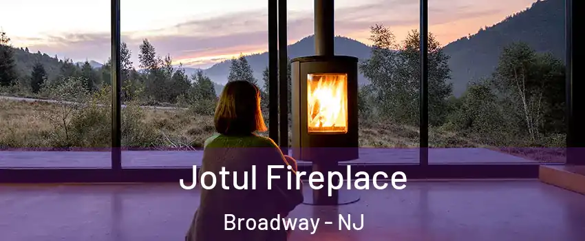 Jotul Fireplace Broadway - NJ