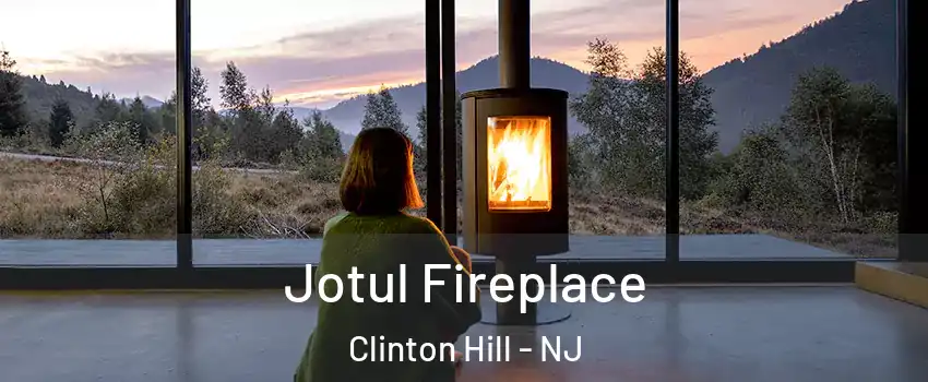 Jotul Fireplace Clinton Hill - NJ