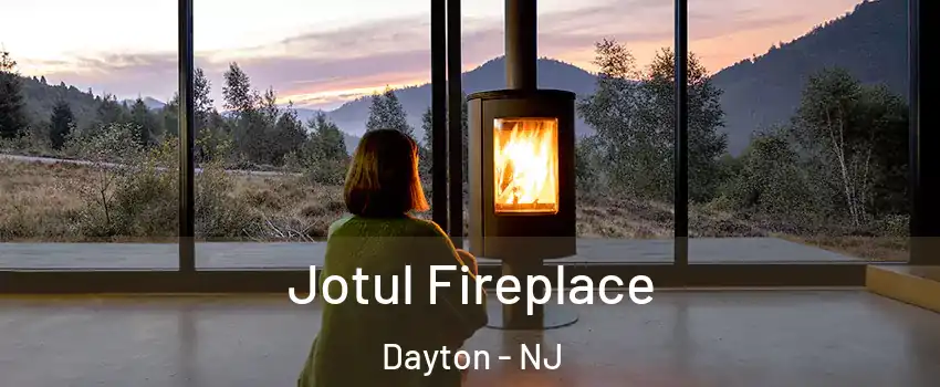Jotul Fireplace Dayton - NJ