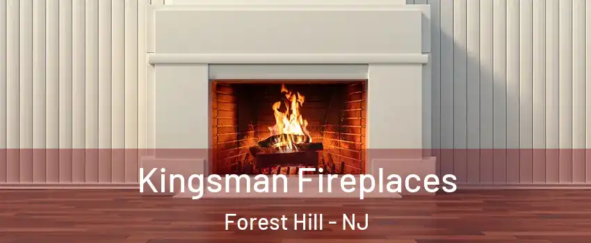 Kingsman Fireplaces Forest Hill - NJ
