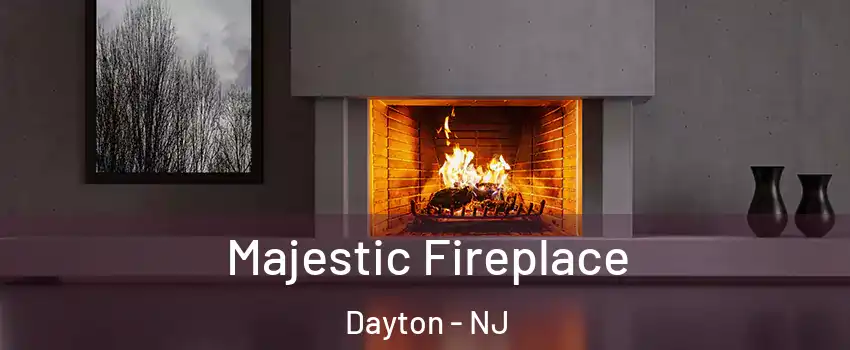 Majestic Fireplace Dayton - NJ
