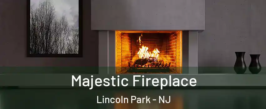 Majestic Fireplace Lincoln Park - NJ