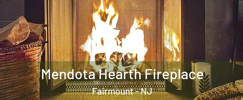 Mendota Hearth Fireplace Fairmount - NJ