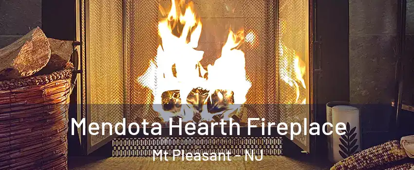 Mendota Hearth Fireplace Mt Pleasant - NJ