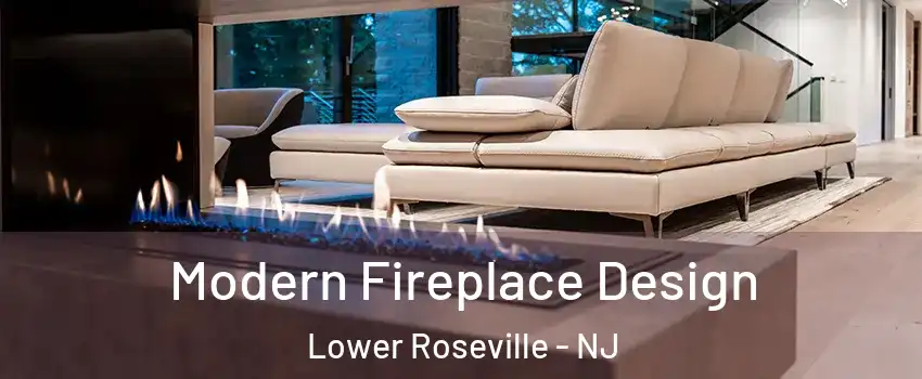Modern Fireplace Design Lower Roseville - NJ
