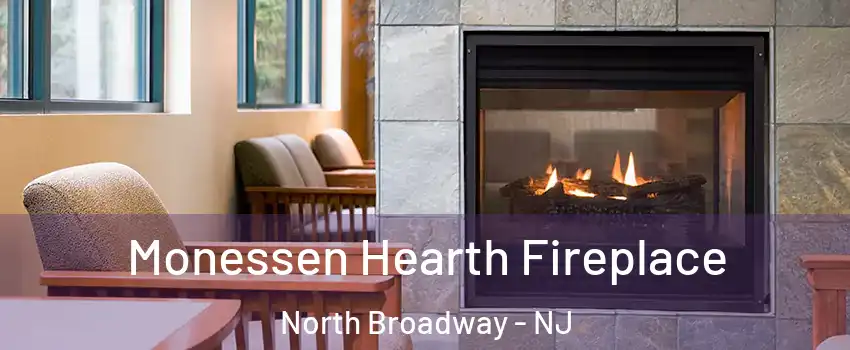 Monessen Hearth Fireplace North Broadway - NJ