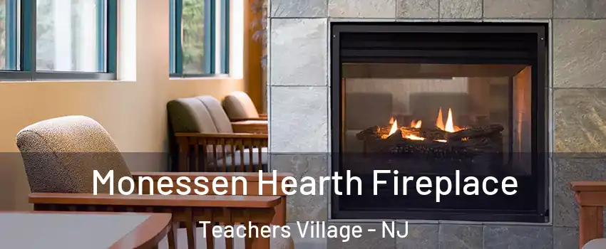 Monessen Hearth Fireplace Teachers Village - NJ