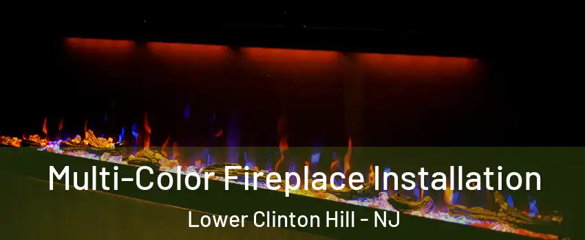 Multi-Color Fireplace Installation Lower Clinton Hill - NJ