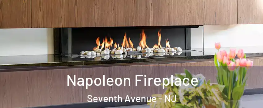 Napoleon Fireplace Seventh Avenue - NJ