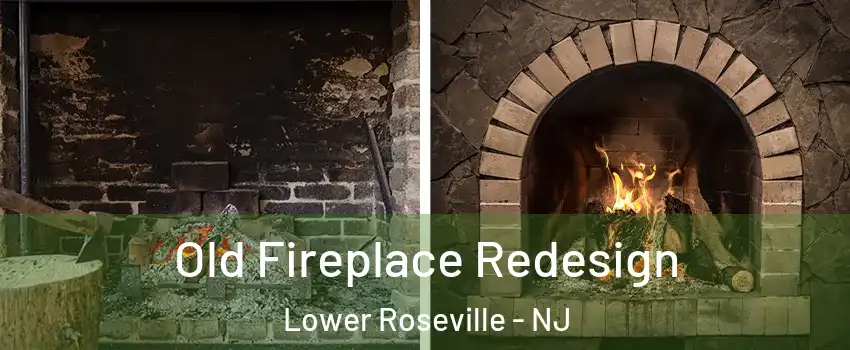 Old Fireplace Redesign Lower Roseville - NJ