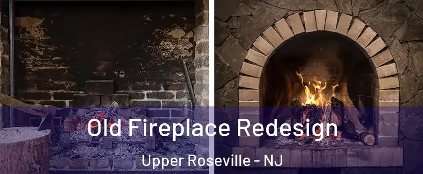 Old Fireplace Redesign Upper Roseville - NJ