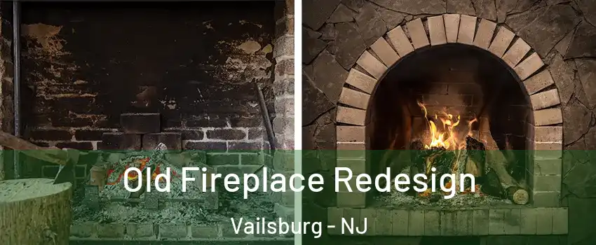 Old Fireplace Redesign Vailsburg - NJ