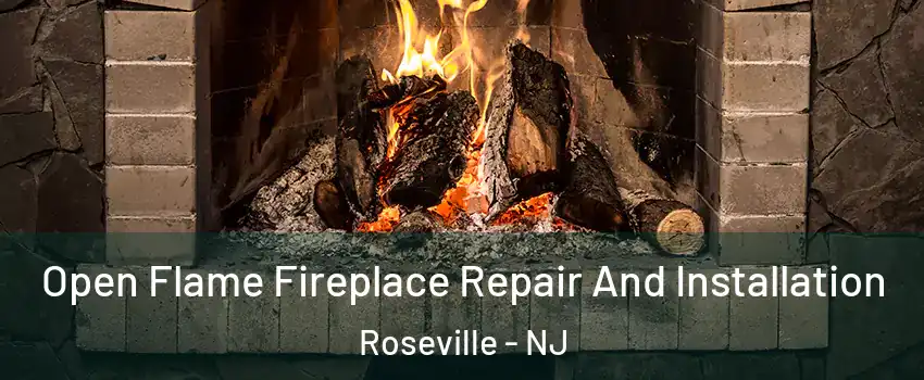 Open Flame Fireplace Repair And Installation Roseville - NJ