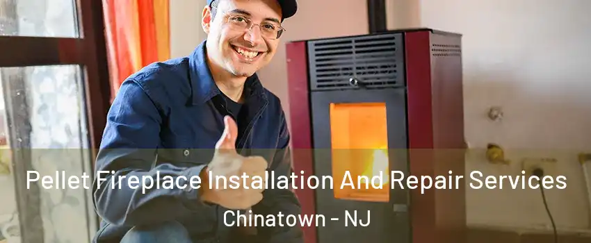 Pellet Fireplace Installation And Repair Services Chinatown - NJ