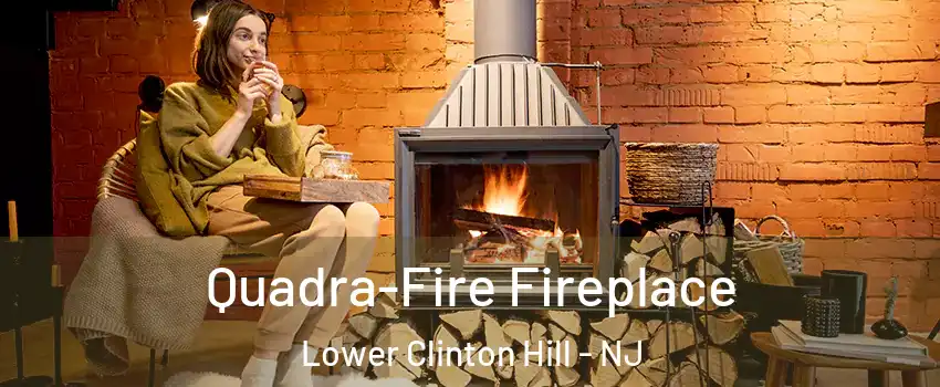 Quadra-Fire Fireplace Lower Clinton Hill - NJ