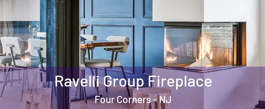 Ravelli Group Fireplace Four Corners - NJ